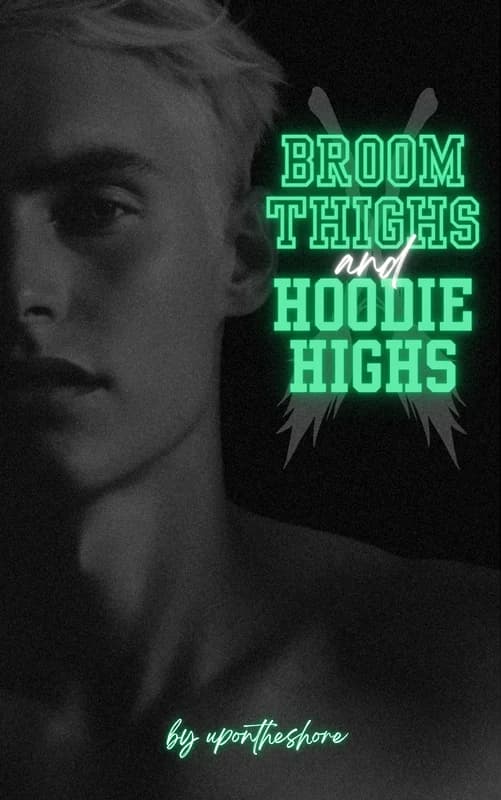 Обложка фанфика Держи метлу, снимай толстовку/ Broom Thighs and Hoodie Highs